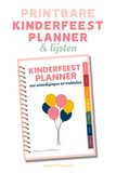 Printbare kinderfeest planner en lijsten - Organiseer en plan onvergetelijke kinderfeestjes thuis